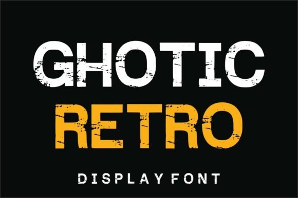 Ghotic Retro: A Bold Font for Creative Campaigns